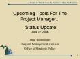 Upcoming Tools For The Project Manager''' Status Update April 22, 2004 PowerPoint PPT Presentation