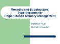 Monadic and Substructural Type Systems for Regionbased Memory Management PowerPoint PPT Presentation