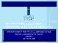 BOTSWANA INTERNATIONAL FINANCIAL SERVICES CENTRE (IFSC) PowerPoint PPT Presentation