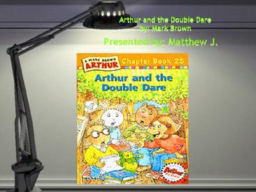 Arthur and the Double Dare by: Mark Brown