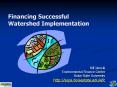 Financing Successful Watershed Implementation PowerPoint PPT Presentation