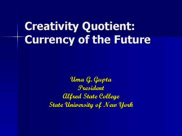 Creativity Quotient: Currency of the Future