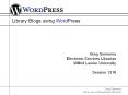 Library%20Blogs%20using%20WordPress PowerPoint PPT Presentation