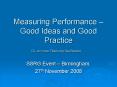 Measuring Performance Good Ideas and Good Practice Or, no more Reducing the Burden PowerPoint PPT Presentation
