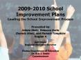 20092010 School Improvement Plans Leading the School Improvement Process Presented by: Julene Mohr, PowerPoint PPT Presentation