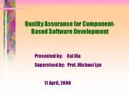 Quality Assurance for Component-Based Software Development