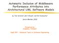Automatic Inclusion of Middleware Performance Attributes into Architectural UML Software Models PowerPoint PPT Presentation