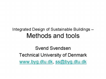 Integrated Design of Sustainable Buildings Methods and tools