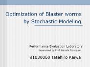 Optimization of Blaster worms