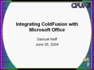 Integrating ColdFusion with Microsoft Office