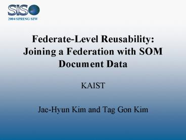 FederateLevel Reusability: Joining a Federation with SOM Document Data