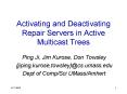 Activating and Deactivating Repair Servers in Active Multicast Trees PowerPoint PPT Presentation
