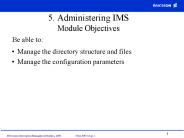 5. Administering IMS Module Objectives