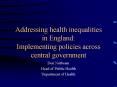 Addressing health inequalities in England: Implementing policies across central government PowerPoint PPT Presentation