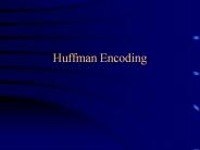Huffman Encoding