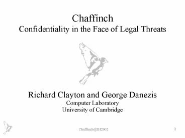 Chaffinch Confidentiality in the Face of Legal Threats