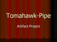 TomahawkPipe PowerPoint PPT Presentation
