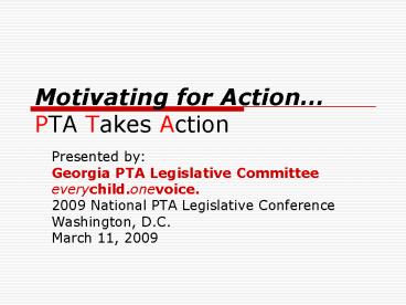 Motivating for Action PTA Takes Action