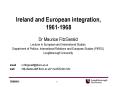 Ireland and European integration, 1961-1968 PowerPoint PPT Presentation