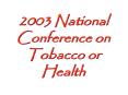 2003 National Conference on Tobacco or Health PowerPoint PPT Presentation