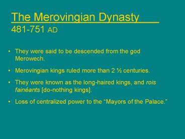 The Merovingian Dynasty 481751 AD