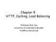 Chapter 9 HTTP, Caching, Load Balancing PowerPoint PPT Presentation