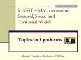 MASST MAcroeconomic, Sectoral, Social and Territorial model Topics and problems PowerPoint PPT Presentation