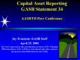 Capital Asset Reporting GASB Statement 34 AASHTO Peer Conference PowerPoint PPT Presentation
