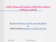 Delia Memorial School Hip Wo Library elibrary system PowerPoint PPT Presentation