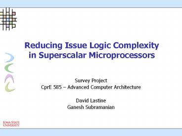 Reducing Issue Logic Complexity in Superscalar Microprocessors