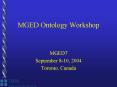 MGED Ontology Workshop PowerPoint PPT Presentation