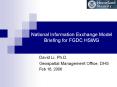 National Information Exchange Model Briefing for FGDC HSWG PowerPoint PPT Presentation