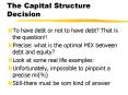 The Capital Structure Decision PowerPoint PPT Presentation