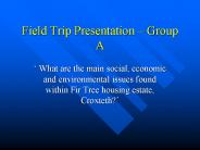 Field Trip Presentation 