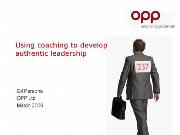 Using coaching to develop authentic leadership