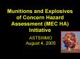 Munitions and Explosives of Concern Hazard Assessment (MEC HA)      Initiative PowerPoint PPT Presentation