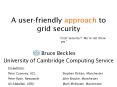 A user-friendly approach to grid security PowerPoint PPT Presentation