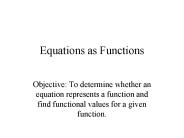 Equations as Functions