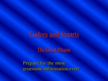 Tudors and Stuarts