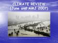 CLIMATE REVIEW June and AMJ 2007 PowerPoint PPT Presentation
