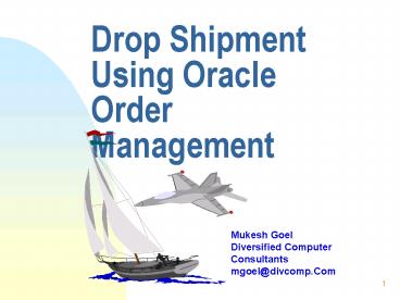 PPT – Drop Shipment Using Oracle Order Management PowerPoint ...