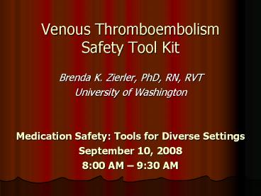 Venous Thromboembolism Safety Tool Kit