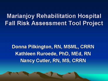 Marianjoy Rehabilitation Hospital Fall Risk Assessment Tool Project