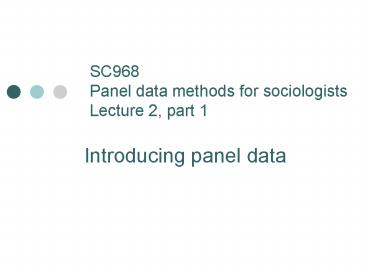 SC968 Panel data methods for sociologists Lecture 2, part 1