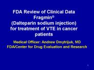 FDA Review of Clinical Data Fragmin
