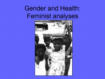 Gender and Health: Feminist analyses