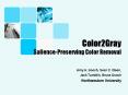 Color2Gray Salience-Preserving Color Removal PowerPoint PPT Presentation