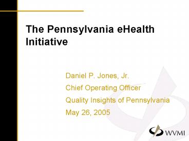 The Pennsylvania eHealth Initiative