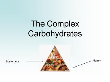 The Complex Carbohydrates