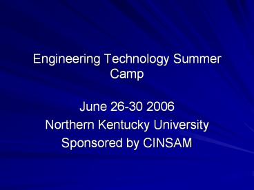 Engineering Technology Summer Camp